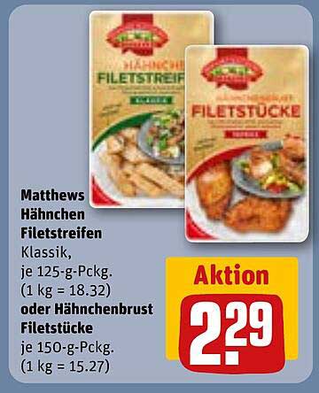 Matthews Hähnchen Filetstreifen Klassik, je 125-g-Pckg. (1 kg = 18.32) oder Hähnchenbrust Filetstücke je 150-g-Pckg. (1 kg = 15.27)