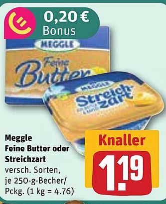 Meggle Feine Butter oder Streichzart versch. Sorten, je 250-g-Becher/Pckg. (1 kg = 4.76)