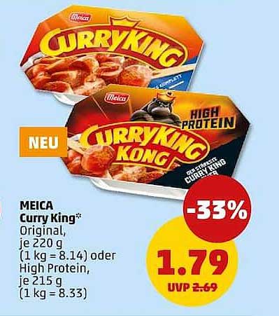 MEICA Curry King Original, je 220 g (1 kg = 8,14) oder High Protein, je 215 g (1 kg = 8,33)