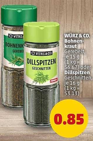 WÜRTZ & CO. Bohnenkraut Gerebelt, je 15 g (1 kg = 56.67) oder Dillspritzen Geschnitten, je 16 g (1 kg = 53.13)