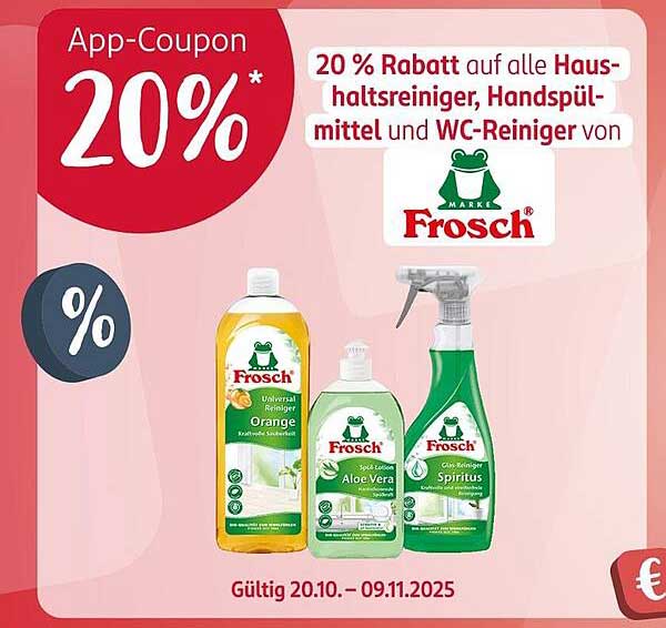 20 % Rabatt auf alle Haushaltsreiniger, Handspülmittel und WC-Reiniger von Marke Frosch