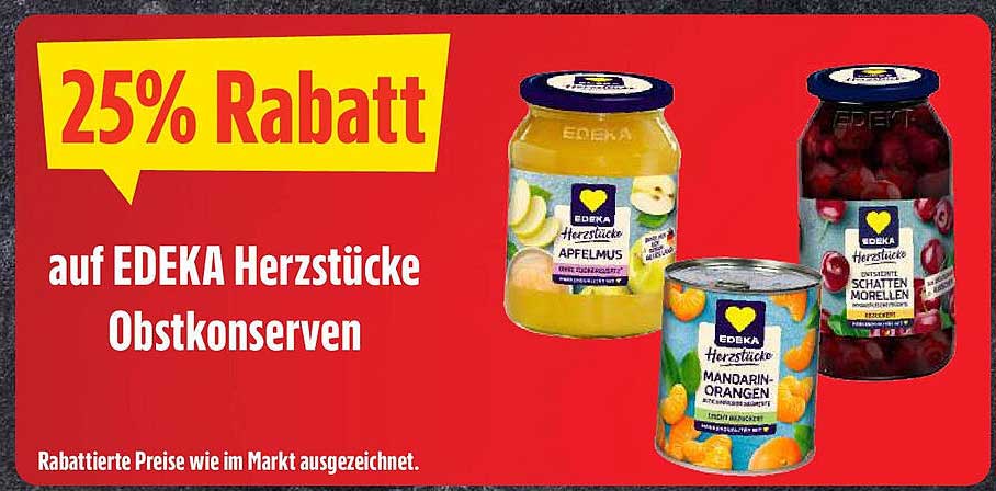 25% Rabatt auf EDEKA Herzstücke Obstkonserven