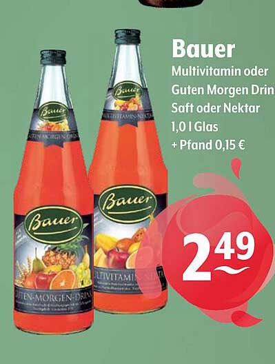 Bauer Multivitamin oder Guten Morgen Drink Saft oder Nektar 1,0 l Glas + Pfand 0,15 €
