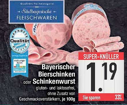 Bayerischer Bierschinken oder Schinkenwurst, je 100g