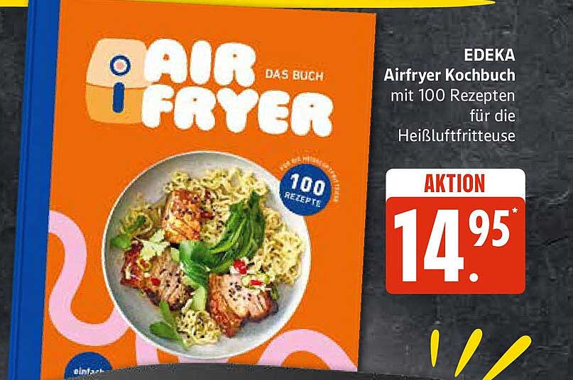 EDEKA Airfryer Kochbuch mit 100 Rezepten für die Heißluftfritteuse