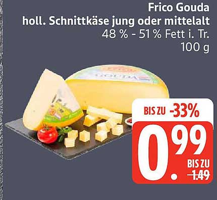 Frico Gouda holl. Schnittkäse jung oder mittelalt 100 g