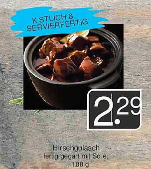 Hirschgulasch 100 g - Fertig gegart mit Soße