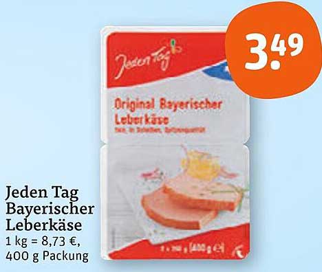 Jeden Tag Bayerischer Leberkäse