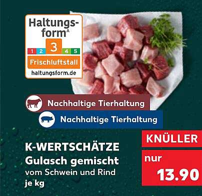 K-WERTSCHÄTZE Gulasch gemischt vom Schwein und Rind je kg