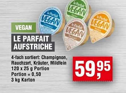 LE PARFAIT AUFSTRICHE 4-fach sortiert: Champignon, Rauchzart, Kräuter, Mildfein