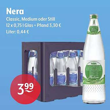 Nera Classic, Medium oder Still 12 x 0,75 l Glas + Pfand 3,30 €