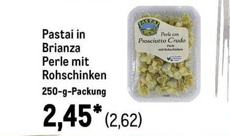 Pastai in Brianza Perle mit Rohschinken 250-g-Packung