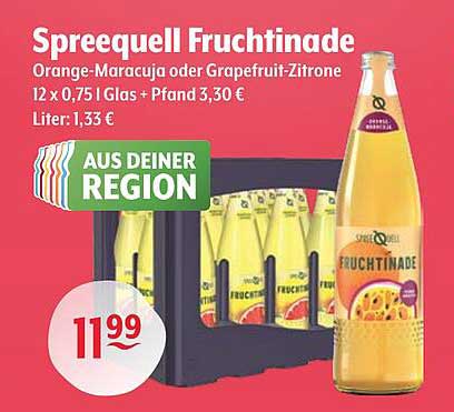 Spreequell Fruchtinaade - Orange-Maracuja oder Grapefruit-Zitrone 12 x 0,75 l Glas + Pfand 3,30 €