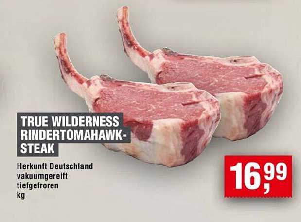 TRUE WILDERNESS RINDERTOMAHAWK-STEAK