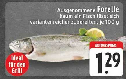 Ausgenommene Forelle - kaum ein Fisch lässt sich variantreicher zubereiten, je 100 g