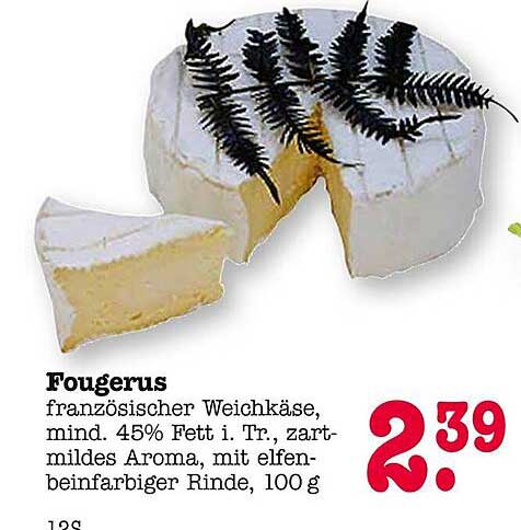 Fougerus – französischer Weichkäse mit elfenbeinfarbiger Rinde