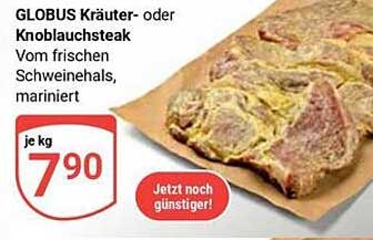 GLOBUS Kräuter- oder Knoblauchsteak vom frischen Schweinehals, mariniert
