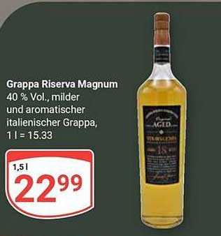 Grappa Riserva Magnum 40 % Vol.