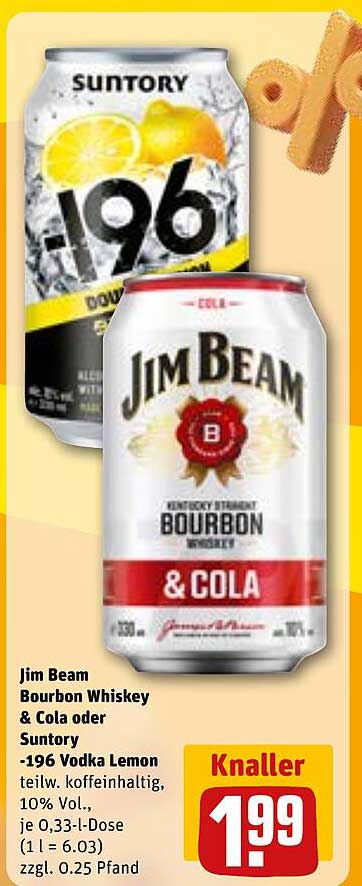 Jim Beam Bourbon Whiskey & Cola oder Suntory -196 Vodka Lemon