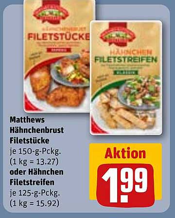 Matthews Hähnchenbrust Filetstücke oder Hähnchen Filetstreifen