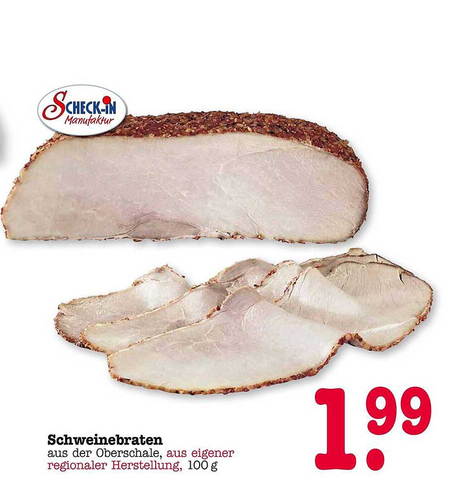 Schweinebraten aus der Oberschale, aus eigener regionaler Herstellung, 100 g