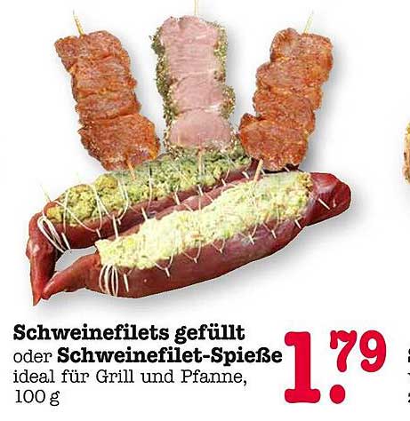 Schweinefilets gefüllt oder Schweinefilet-Spieße, 100 g