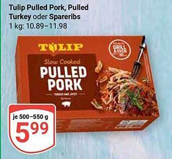 Tulip Pulled Pork, Pulled Turkey oder Spare Ribs - Nur für kurze Zeit!