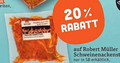 20 % RABATT auf Robert Müller Schweinenackensteak nur in SB erhältlich