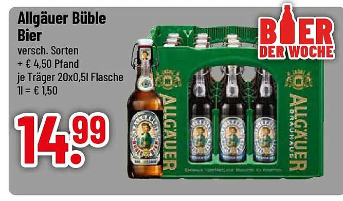 Allgäuer Büble Bier versch. Sorten + € 4,50 Pfand je Träger 20x0,5l Flasche 1l = € 1,50