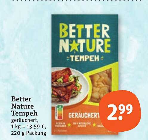 Better Nature Tempeh geräuchert, 1 kg = 13,59 €, 220 g Packung