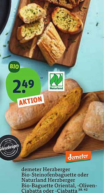 demeter Herzberger Bio-Steinofenbaguette oder Naturland Herzberger Bio-Baguette Oriental, -Oliven-Ciabatta oder -Ciabatta 38,42