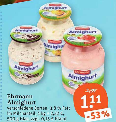 Ehrmann Almighurt verschiedene Sorten, 3,8 % Fett im Milchanteil, 1 kg = 2,22 €, 500 g Glas, zzgl. 0,15 € Pfand
