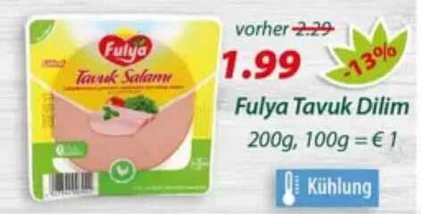 Fulya Tavuk Dilim 200g, 100g = € 1
