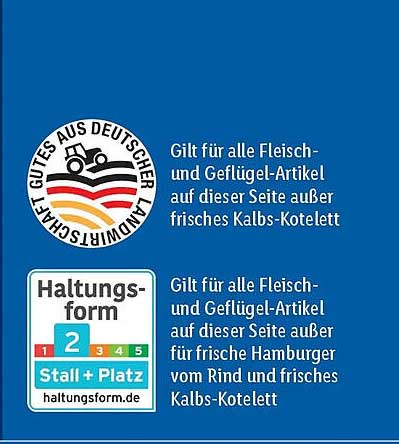 Gilt für alle Fleisch- und Geflügel-Artikel auf dieser Seite außer frisches Kalbs-Kotelett