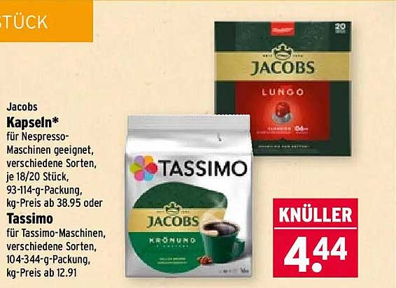 Jacobs Kapseln* für Nespresso-Maschinen geeignet, verschiedene Sorten, je 18/20 Stück, 93-114-g-Packung, kg-Preis ab 38.95 oder Tassimo für Tassimo-Maschinen, verschiedene Sorten, 104-344-g-Packung, kg-Preis ab 12.91