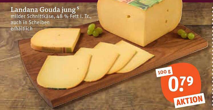 Landana Gouda jung 5 milder Schnittkäse, 48 % Fett i. Tr., auch in Scheiben erhältlich