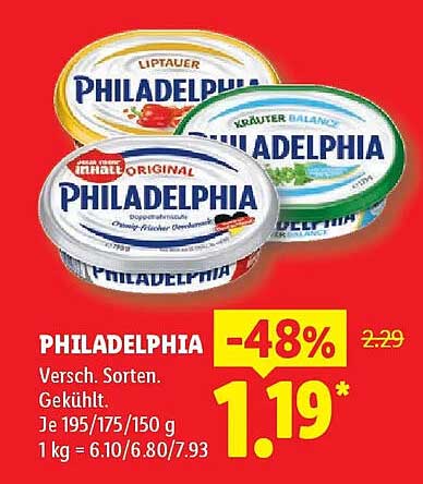 PHILADELPHIA Versch. Sorten. Gekühlt. Je 195/175/150 g 1 kg = 6.10/6.80/7.93