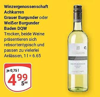 Winzergenossenschaft Achkarren Grauer Burgunder oder Weißer Burgunder Baden DQW