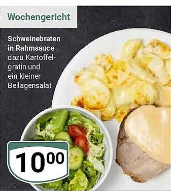 Wochenangebot Schweinebraten in Rahmsauce dazu Kartoffelgratin und ein kleiner Beilagensalat