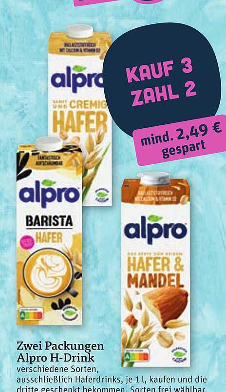 Zwei Packungen Alpro H-Drink verschiedene Sorten, ausschließlich Haferdrinks, je 1 l, kaufen und die dritte geschenkt bekommen