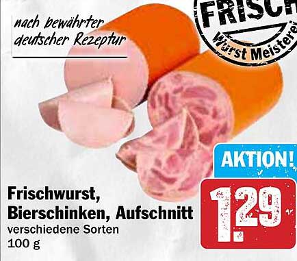 Frischwurst, Bierschinken, Aufschnitt verschiedene Sorten 100 g