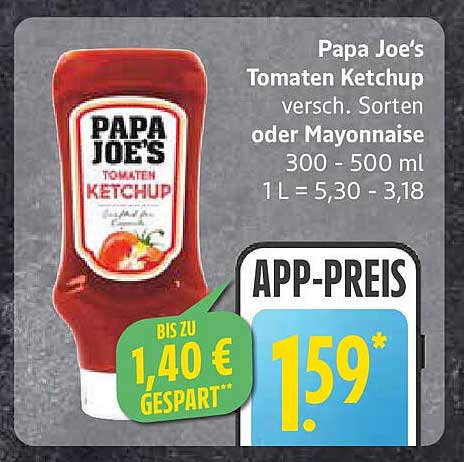 Papa Joe's Tomaten Ketchup 300-500 ml - bis zu 1,40 € gespart