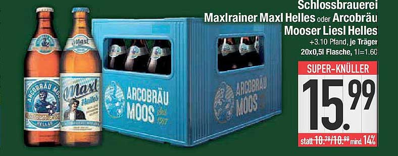 Schlossbrauerei Maxlrainer Maxl Helles oder Arcobräu Mooser Liesl Helles