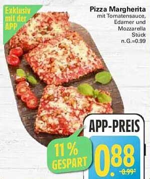 Pizza Margherita mit Tomatensauce, Edamer und Mozzarella Stück n.G.=0.99