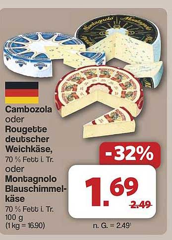 Cambozola oder Rougette deutscher Weichkäse, 70 % Fett i. Tr. oder Montagnolo Blauschimmelkäse