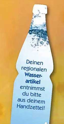 Deinen regionalen Wasserartikel entnimmst du bitte aus deinem Handzettel!