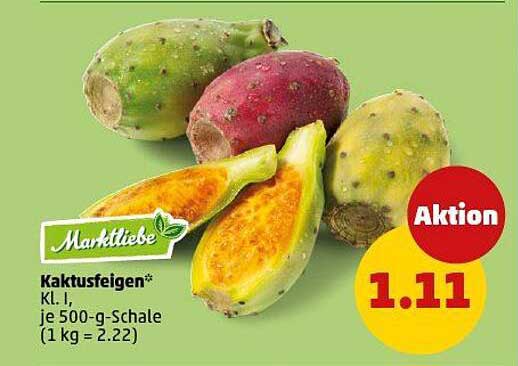Kaktusfeigen* Kl. I, je 500-g-Schale (1 kg = 2.22)