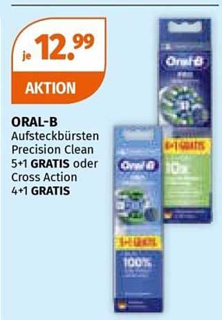 ORAL-B Aufsteckbürsten Precision Clean 5+1 GRATIS oder Cross Action 4+1 GRATIS