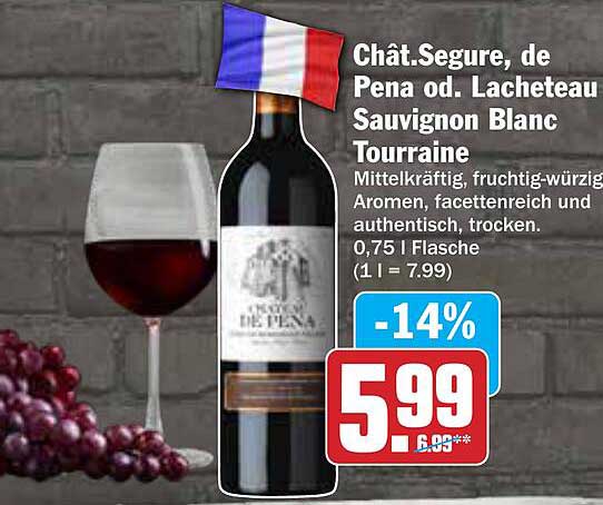 Château Segure, de Pena oder Lacheteau Sauvignon Blanc Tourraine