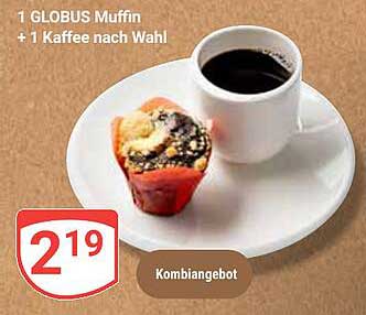 GLOBUS Muffin & Kaffee nach Wahl - Kombiangebot